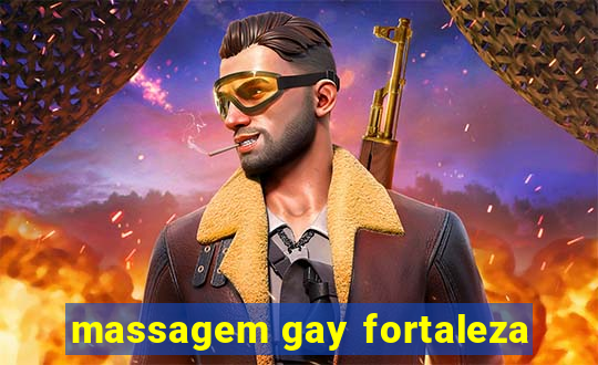 massagem gay fortaleza